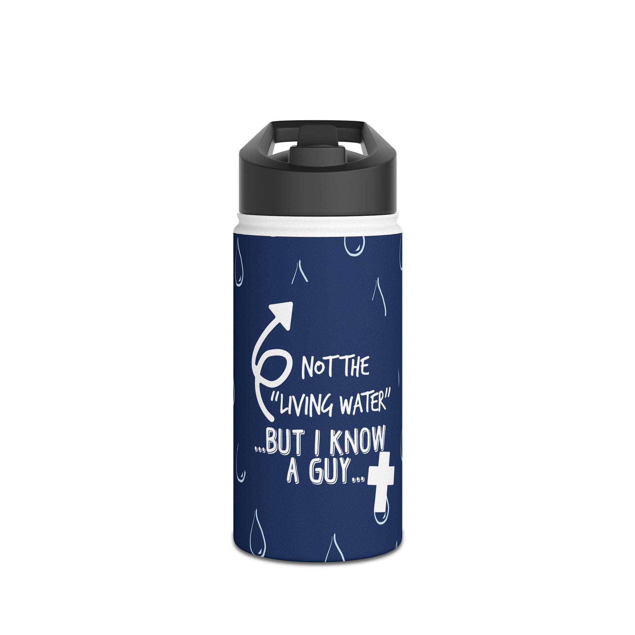 Not the Living Water Stainless Steel Bottle