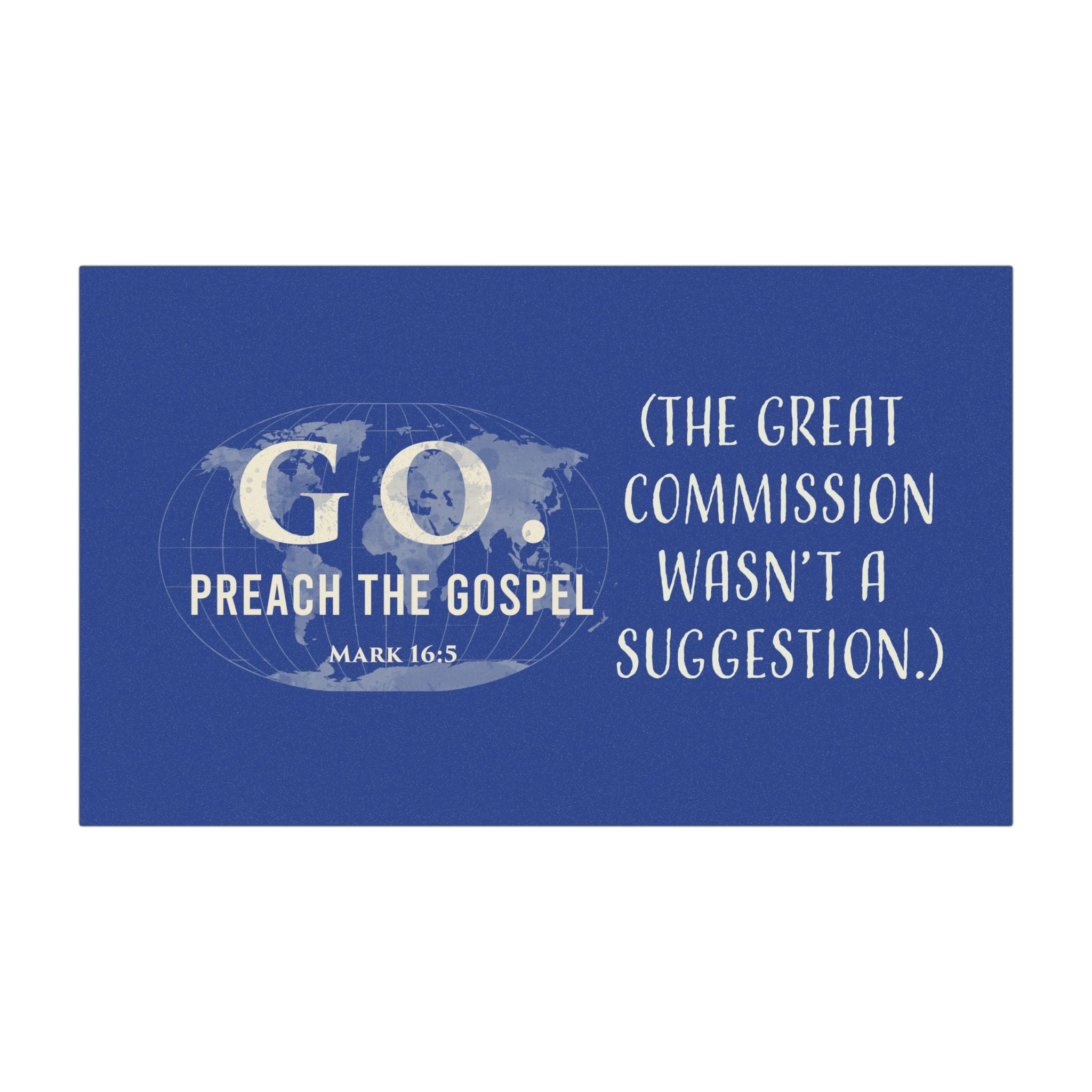 GO. Preach the Gospel Car Magnet – The Great Commission Collection