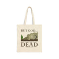 BUT GOD… Raised Him From the Dead Natural Canvas Tote – Acts 13:30
