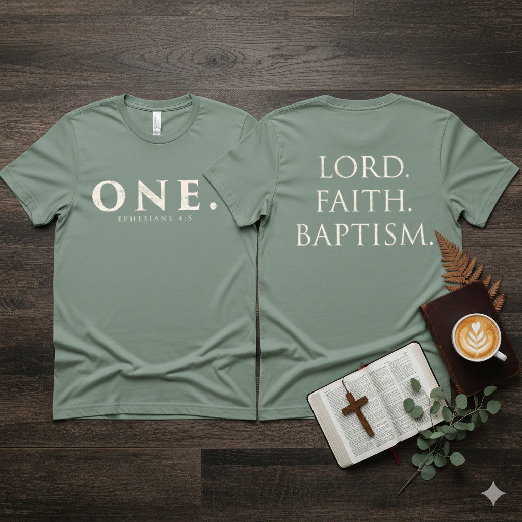 ONE. Ephesians 4:5 Foundation Tee — (Double-Sided Design)