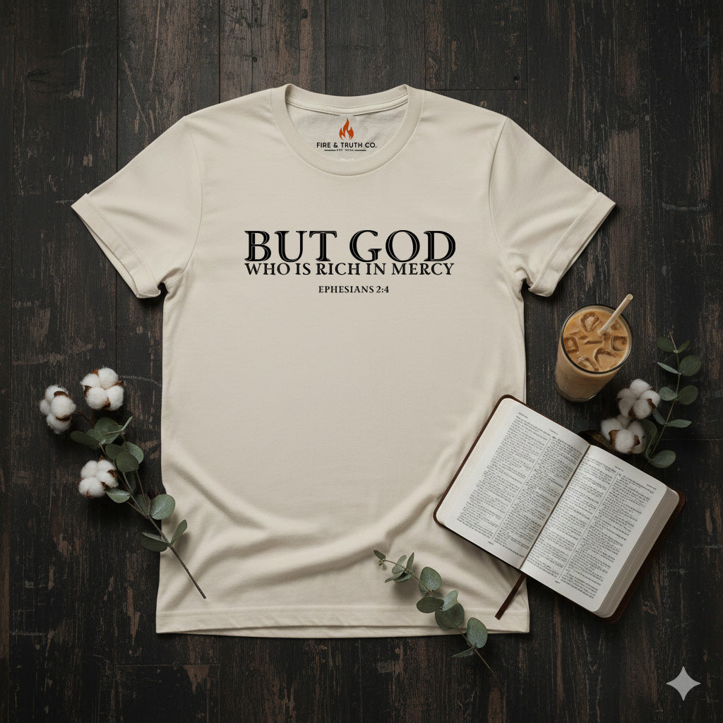 But God Who Is Rich in Mercy Shirt – Ephesians 2:4 Bible Verse T-Shirt