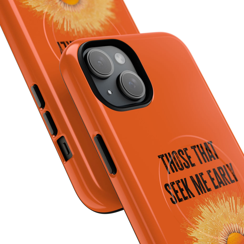 Seek Me Early—Tough Magnetic Cases (Orange)