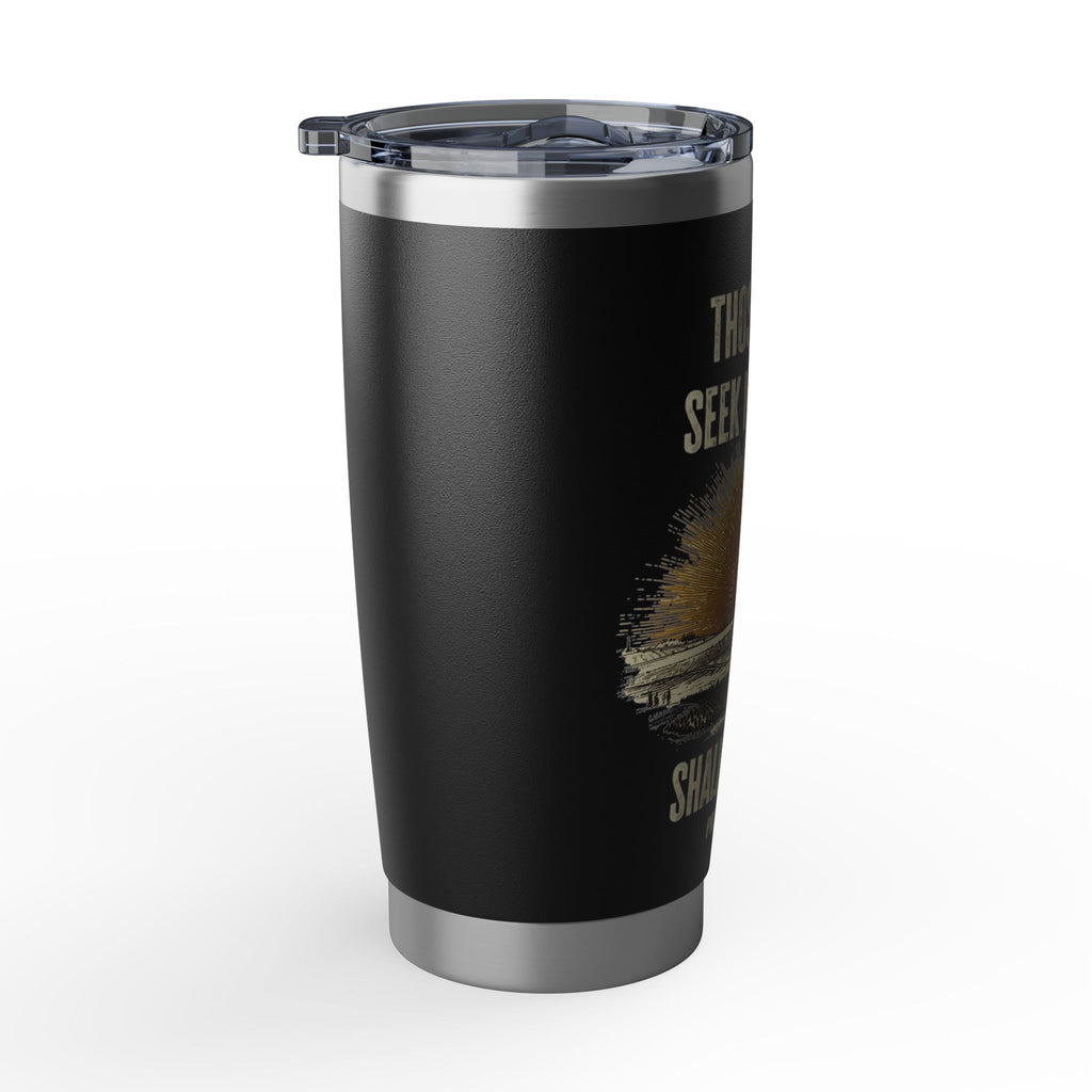 Seek Me Early 20 oz Vagabond Tumbler – Black