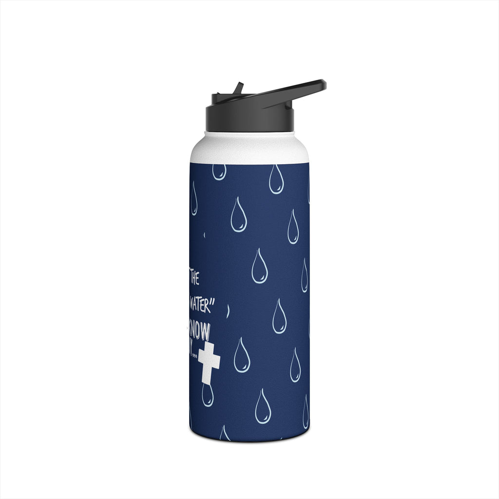 Not the Living Water Stainless Steel Bottle